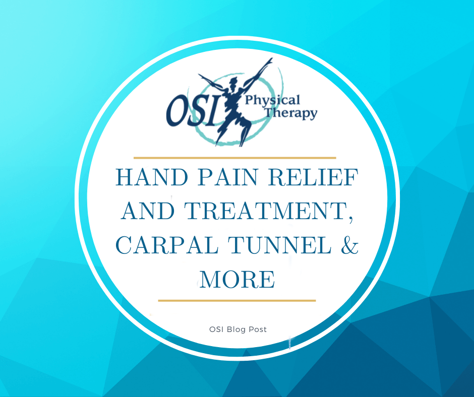 HAND PAIN RELIEF AND TREATMENT, CARPAL TUNNEL & MORE