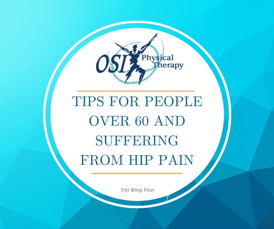 TIPS FOR PEOPLE OVER 60 AND SUFFERING FROM HIP PAIN