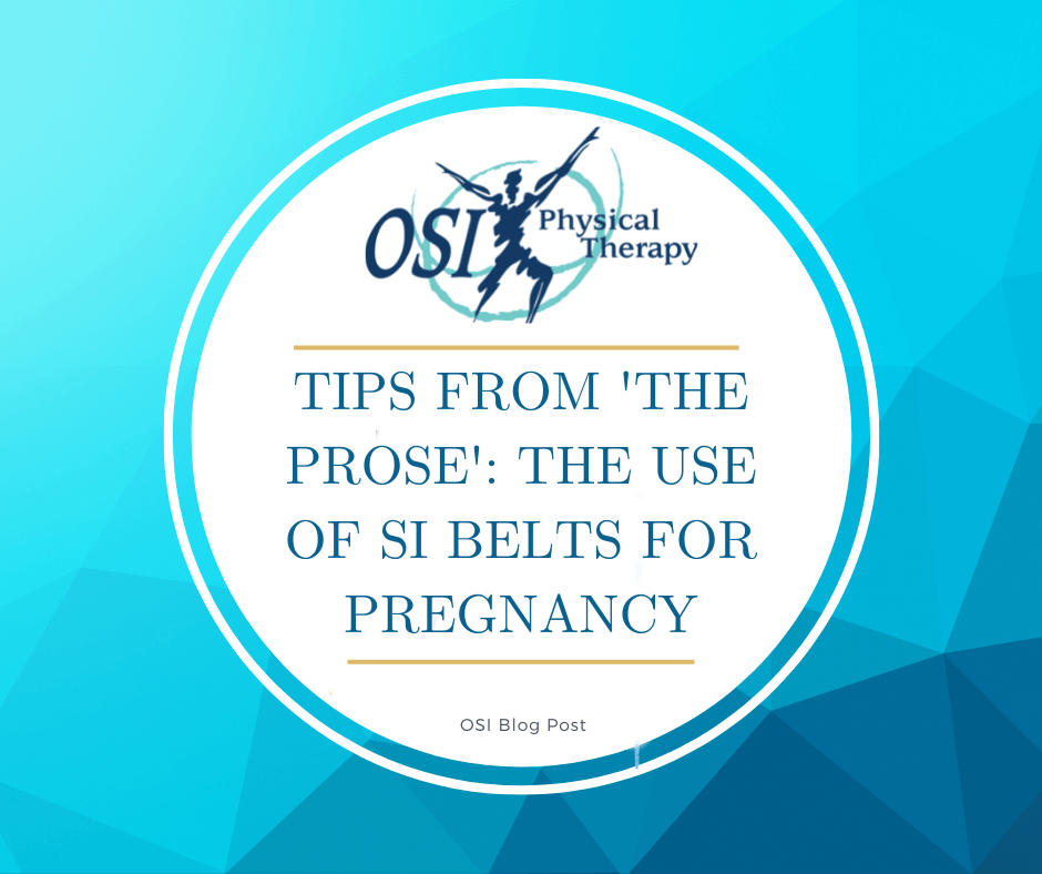 TIPS FROM 'THE PROSE' THE USE OF SI BELTS FOR PREGNANCY