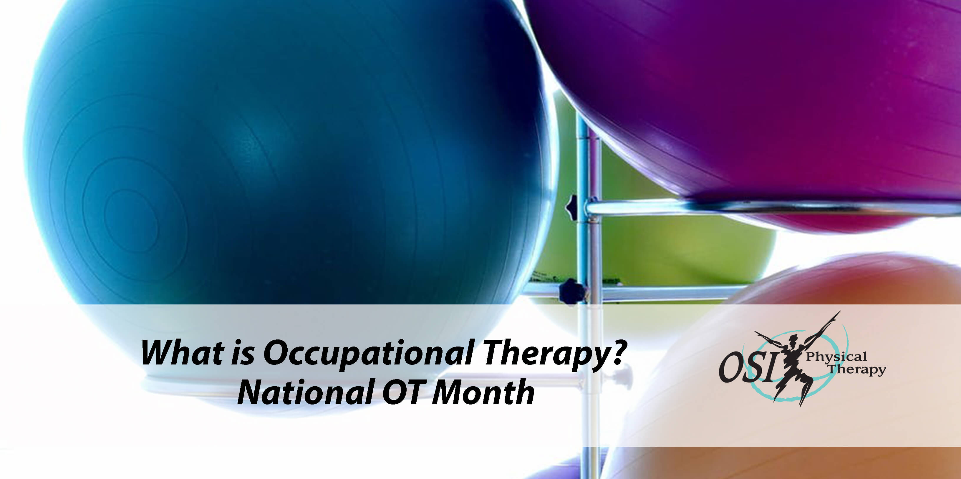 What is Occupational Therapy? National OT Month