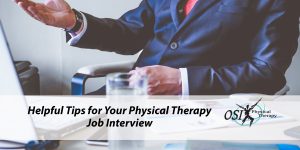 Helpful Tips for Your Physical Therapy Job Interview